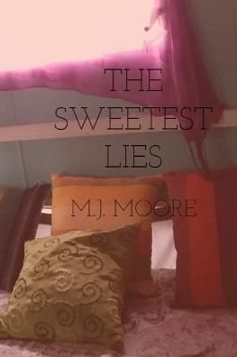 Cover for J Moore · The Sweetest Lies (Paperback Book) (2019)