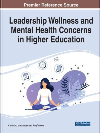 Cover for Alexander · Leadership Wellness and Mental Health Concerns in Higher Education - e-Book Collection - Copyright 2022 (Inbunden Bok) (2022)