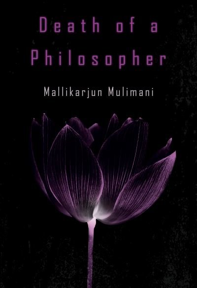 Mallikarjun Mulimani · Death of a Philosopher (Paperback Book) (2022)