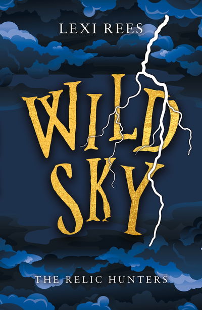 Cover for Lexi Rees · Wild Sky: The Relic Hunters, Book 2 (Paperback Book) (2019)