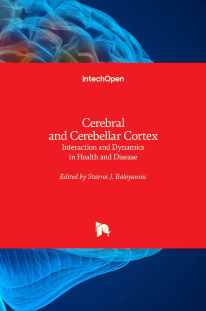 Cover for Stavros J. Baloyannis · Cerebral and Cerebellar Cortex: Interaction and Dynamics in Health and Disease (Gebundenes Buch) (2021)