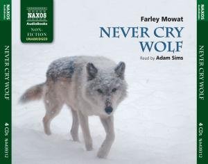 Cover for Mowat / Sims · Never Cry Wolf (CD) [Unabridged edition] (2010)