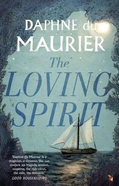 The Loving Spirit - Virago Modern Classics - Daphne Du Maurier - Books - Little, Brown Book Group - 9781844080939 - March 4, 2004