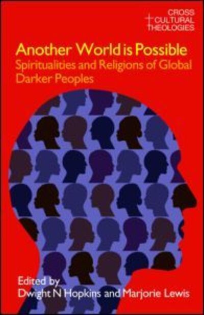 Cover for Dwight N. Hopkins · Another World is Possible: Spiritualities and Religions of Global Darker Peoples (Paperback Book) (2009)