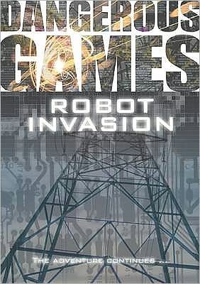 Cover for Sue Graves · Dangerous Games: Robot Invasion - Dangerous Games (Paperback Book) (2012)