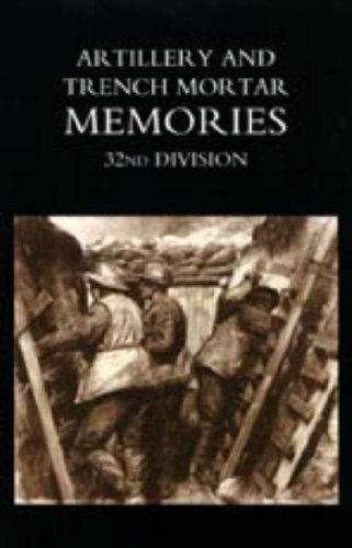 Cover for Ed R. Whinyates · Artillery and Trench Mortar Memories - 32nd Division (Hardcover Book) (2006)