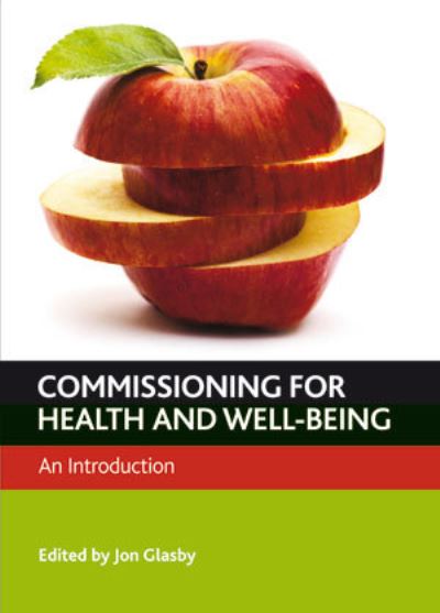 Commissioning for Health and Well-Being: An Introduction - - Books - Policy Press - 9781847427939 - February 1, 2012