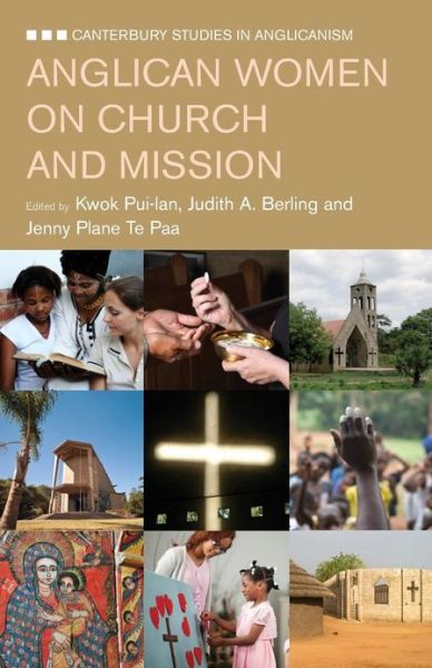 Cover for Pui-lan Kwok · Anglican Women on Mission and the Church - Canterbury Studies in Anglicanism (Paperback Book) (2013)