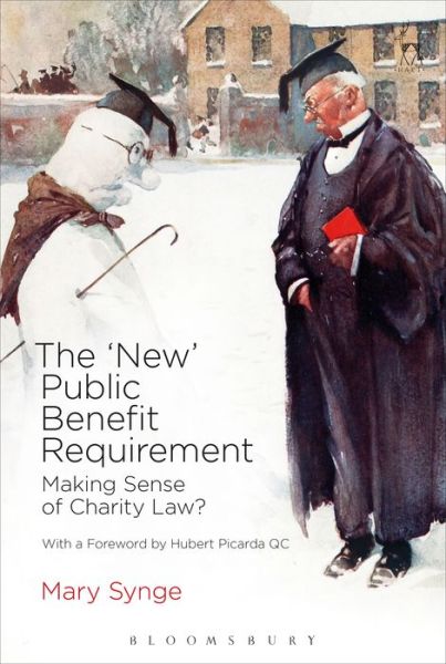 Cover for Synge, Dr Mary (University of Reading, UK) · The 'New' Public Benefit Requirement: Making Sense of Charity Law? (Hardcover Book) (2015)