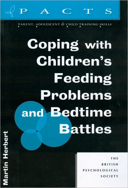 Coping with Children's Feeding Problems and Bedtime Battles - Parent, Adolescent and Child Training Skills - Herbert, Martin (University of Exeter) - Books - John Wiley and Sons Ltd - 9781854331939 - January 29, 1996