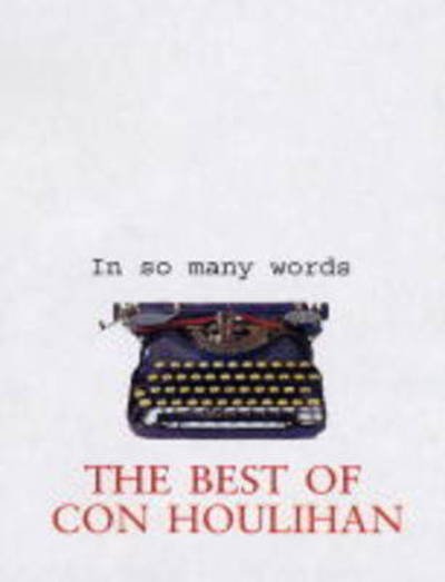 Cover for Con Houlihan · In So Many Words (Taschenbuch) (2002)