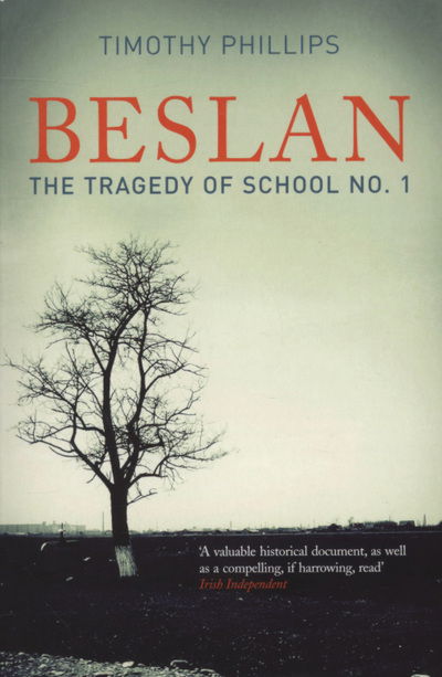 Cover for Timothy Phillips · Beslan: The Tragedy Of School No. 1 (Taschenbuch) (2008)