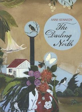 Cover for Anne Kennedy · Darling North: paperback (Pocketbok) (2012)