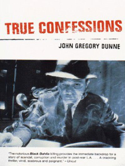 Cover for John Gregory Dunne · True Confessions - Classic noir (Paperback Book) [New edition] (1997)