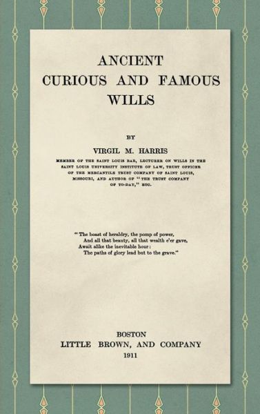 Cover for Virgil M Harris · Ancient, Curious, and Famous Wills (1911) (Hardcover Book) (2018)