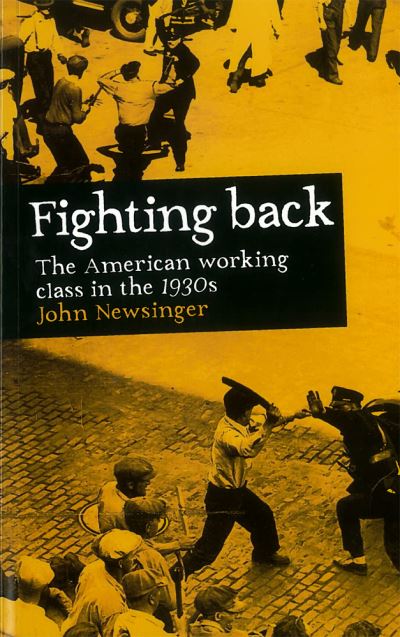 Cover for John Newsinger · Fighting Back: The American Working Class in the 1930s (Paperback Book) (2012)