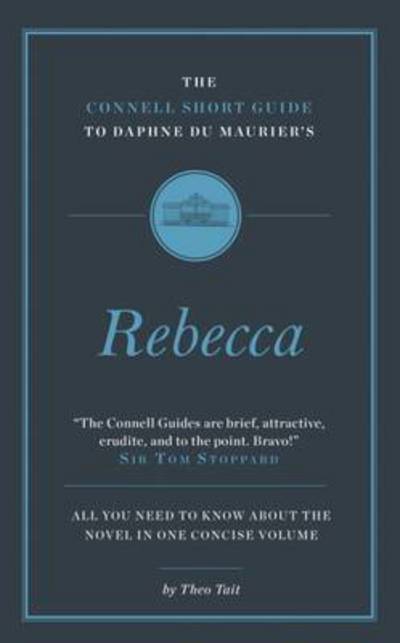 Cover for Theo Tait · The Connell Short Guide To Daphne du Maurier's Rebecca - The Connell Short Guide To (Paperback Book) (2016)