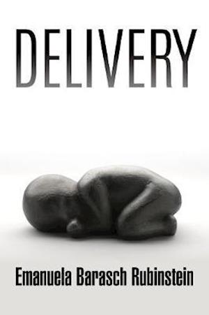 Delivery - Emanuela Barasch Rubinstein - Książki - Holland House Books - 9781910688939 - 8 lipca 2021