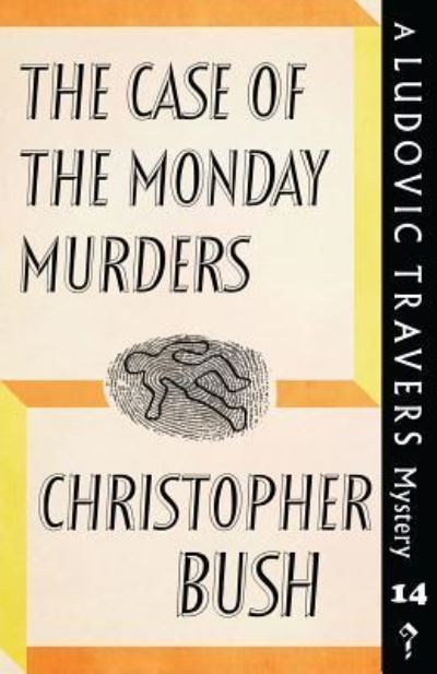 Cover for Christopher Bush · The Case of the Monday Murders (Paperback Book) (2018)