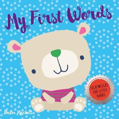 My First Words - Brilliant Beginnings - Nick Ackland - Books - i am a bookworm - 9781912738939 - June 20, 2019