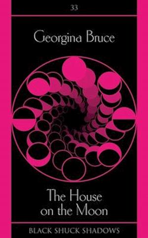 Cover for Georgina Bruce · House on the Moon (Book) (2023)