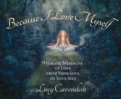 Cover for Cavendish, Lucy (Lucy Cavendish) · Because I Love Myself - Mini Oracle Cards: Healing Messages of Love from Your Soul to Your Self (Lernkarteikarten) (2020)