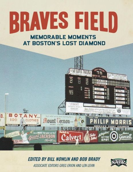 Cover for Bill Nowlin · Braves Field: Memorable Moments at Boston's Lost Diamond (Paperback Book) (2015)