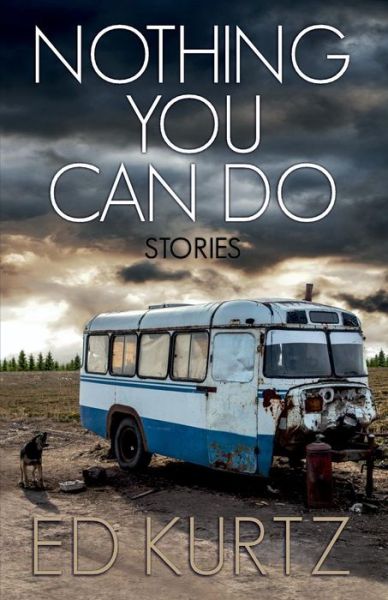 Cover for Ed Kurtz · Nothing You Can Do (Paperback Book) (2017)