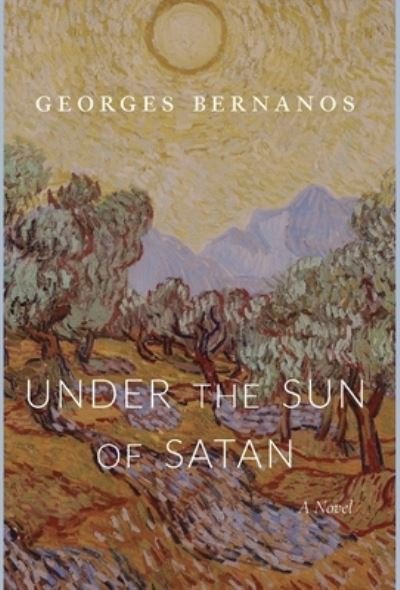 Cover for Georges Bernanos · Under the Sun of Satan (Gebundenes Buch) (2022)