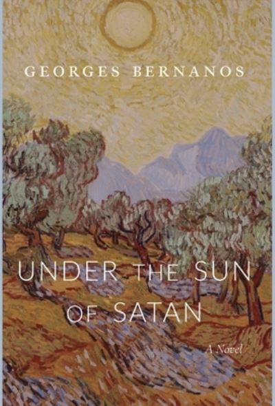 Under the Sun of Satan - Georges Bernanos - Książki - Cluny Media - 9781944418939 - 6 czerwca 2022