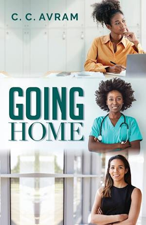 Cover for C. C. Avram · Going Home (Book) (2024)