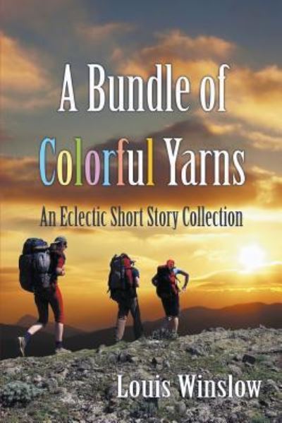 Cover for Louis Winslow · A Bundle of Colorful Yarns (Paperback Book) (2018)