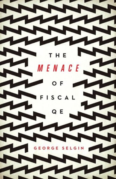 Cover for George Selgin · The Menace of Fiscal QE (Paperback Book) (2020)