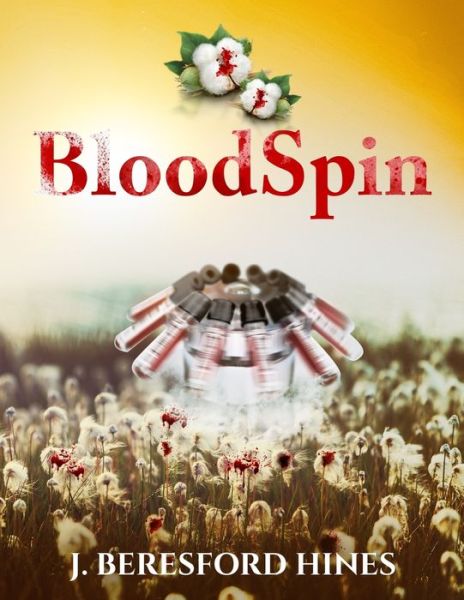 Cover for J Beresford Hines · BloodSpin (Taschenbuch) (2019)