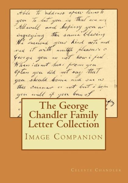 Celeste Chandler · The George Chandler Family Letter Collection Image Companion (Paperback Book) (2017)