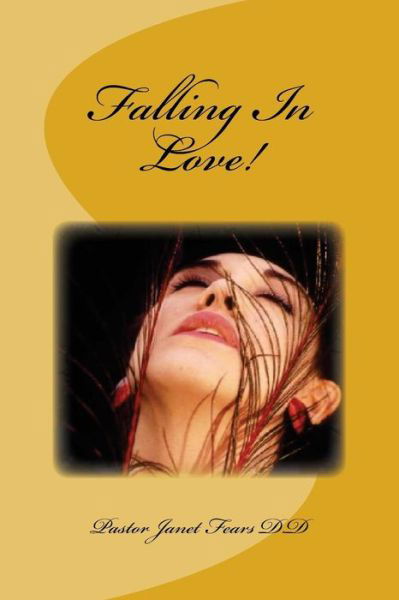 Cover for Pastor Janet Marie Fears D D · Falling In Love! (Paperback Bog) (2017)