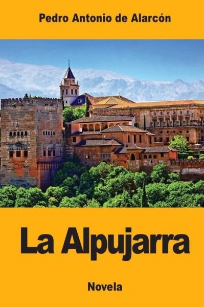 Cover for Pedro Antonio de Alarcón · La Alpujarra (Paperback Book) (2017)