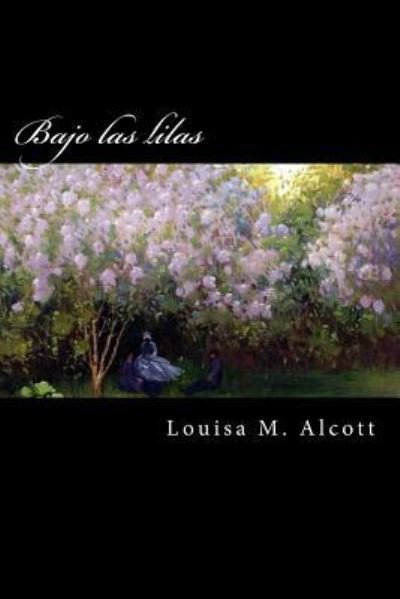 Cover for Louisa M Alcott · Bajo las lilas (Paperback Bog) (2017)