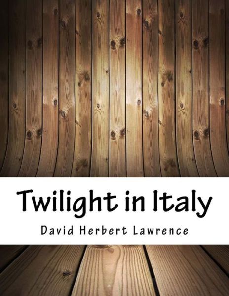 Cover for David Herbert Lawrence · Twilight in Italy (Paperback Book) (2018)