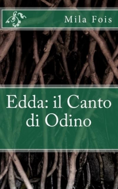 Edda - Mila Fois - Books - Createspace Independent Publishing Platf - 9781979915939 - December 6, 2017