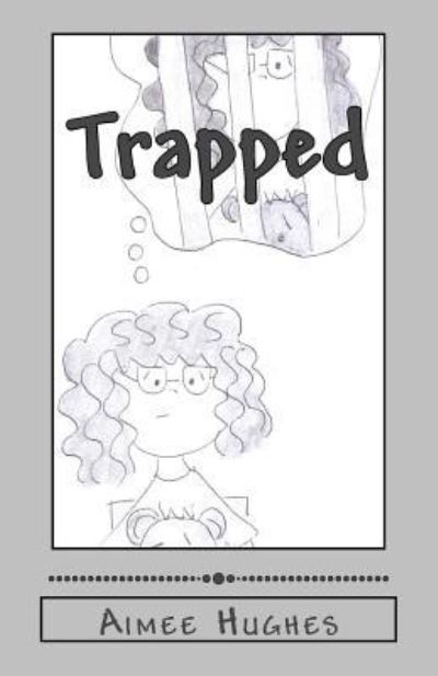 Cover for Aimee Hughes · Trapped (Paperback Book) (2018)