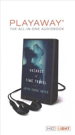 Cover for Joyce Carol Oates · Hazards of Time Travel (N/A) (2018)