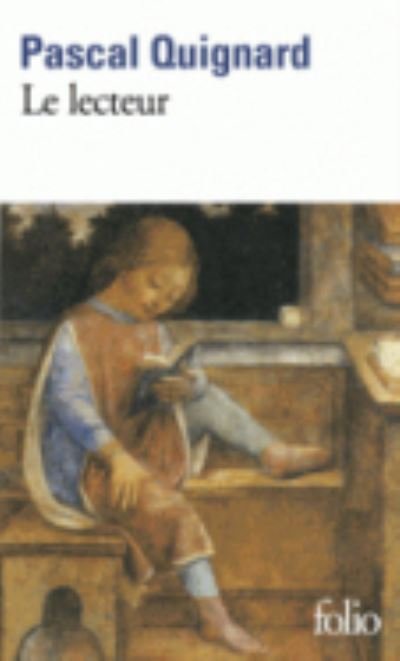 Cover for Pascal Quignard · Le lecteur (Paperback Book) (2014)