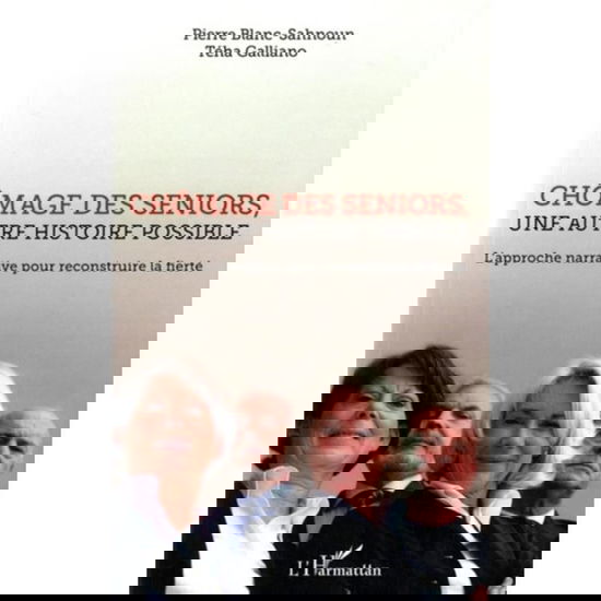 Cover for Pierre Blanc-Sahnoun · Chômage des seniors, une autre histoire possible (Paperback Book) (2020)