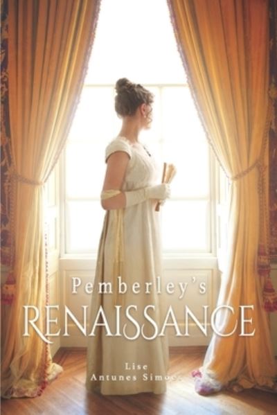 Cover for Lise Antunes Simoes · Pemberley's Renaissance (Paperback Book) (2020)