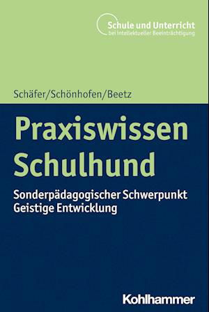 Praxiswissen Schulhund - Holger Schäfer - Books - Kohlhammer Verlag - 9783170433939 - August 9, 2023