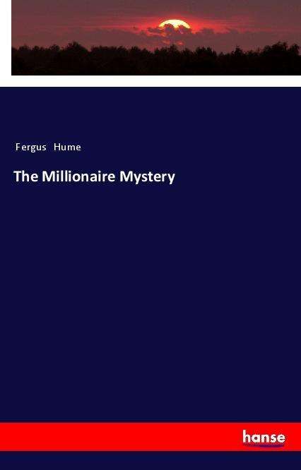 Cover for Hume · The Millionaire Mystery (Buch)