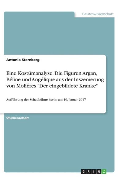 Eine Kostümanalyse. Die Figur - Sternberg - Livros -  - 9783346092939 - 