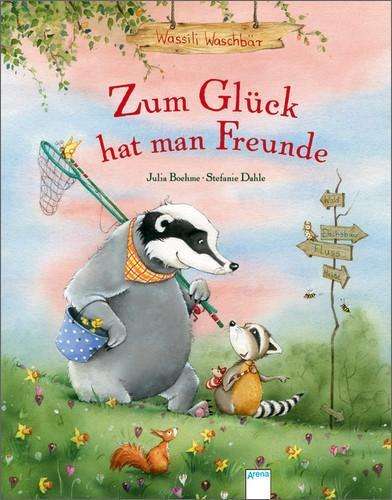 Cover for Julia Boehme · Wassili Waschbar. Zum Gluck Hat Man Freunde: Bilderbuch Mit Goldfolienpragung Au (Buch)