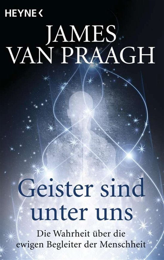 Cover for James Van Praagh · Heyne.70193 Van Praagh.Geister sind unt (Buch)